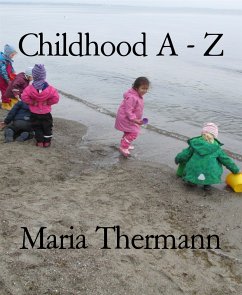 Childhood A - Z (eBook, ePUB) - Thermann, Maria