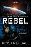 Rebel (Collaborator, #3) (eBook, ePUB)