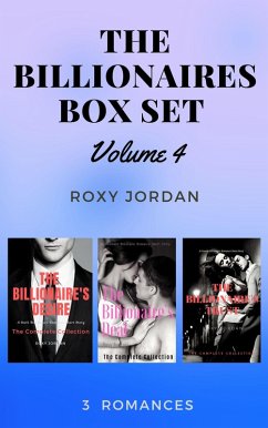 The Billionaires Box Set Volume 4: 3 Romances (eBook, ePUB) - Jordan, Roxy