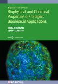 Biophysical and Chemical Properties of Collagen: Biomedical Applications (eBook, ePUB)