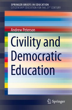 Civility and Democratic Education (eBook, PDF) - Peterson, Andrew