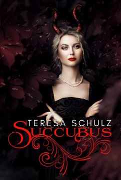 Succubus (eBook, ePUB) - Schulz, Teresa