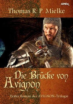 DIE BRÜCKE VON AVIGNON (eBook, ePUB) - Mielke, Thomas R. P.