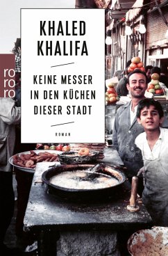 Keine Messer in den Küchen dieser Stadt (eBook, ePUB) - Khalifa, Khaled