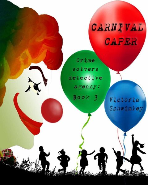 Carnival Caper -Crime Solver's Detective Agency book 3 (Crime Solver's Detective Agnecy, #3) (eBook, ePUB)