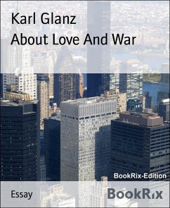 About Love And War (eBook, ePUB) - Glanz, Karl
