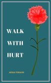 Walk With Hurt (eBook, ePUB)