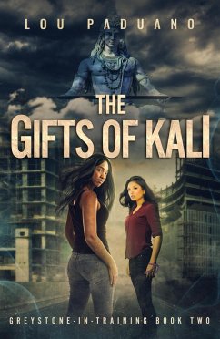 The Gifts of Kali (Greystone-In-Training, #2) (eBook, ePUB) - Paduano, Lou