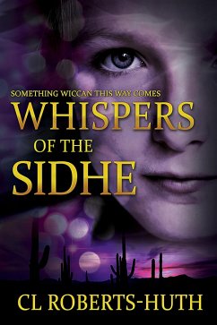 Whispers of the Sidhe (Zoë Delante Thrillers, #3) (eBook, ePUB) - Roberts-Huth, C. L.