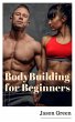 BodyBuilding for Beginners (eBook, ePUB) - Bild 1