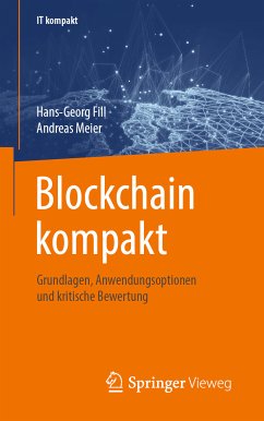 Blockchain kompakt (eBook, PDF) - Fill, Hans-Georg; Meier, Andreas