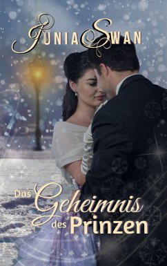 Das Geheimnis des Prinzen (eBook, ePUB) - Swan, Junia