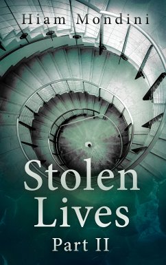 Stolen Lives - Part II (eBook, ePUB) - Mondini, Hiam