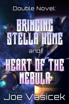 Bringing Stella Home and Heart of the Nebula (eBook, ePUB) - Vasicek, Joe