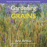 Gardening with Grains (eBook, ePUB) Gardening with Grains (eBook, ePUB)