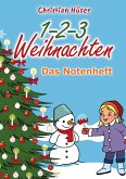 1-2-3 Weihnachten - 12 schwungvolle neue Weihnachtslieder von Christian Hüser (eBook, PDF)