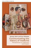 Communicating the history of medicine (eBook, ePUB)