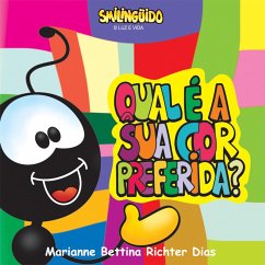 Smilingüido - Qual é a sua cor preferida? (eBook, ePUB) - Dias, Marianne Bettina Richter