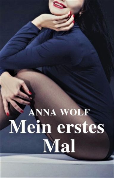 Mein erstes Mal (eBook, ePUB) Mein erstes Mal (eBook, ePUB)