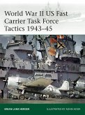 World War II US Fast Carrier Task Force Tactics 1943-45 (eBook, ePUB)