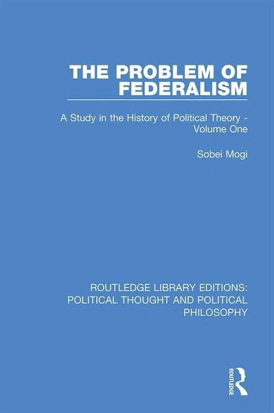 The Problem of Federalism (eBook, ePUB) The Problem of Federalism (eBook, ePUB)