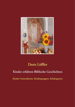 Kinder erfahren Biblische Geschichten (eBook, ePUB) - Löffler, Doris
