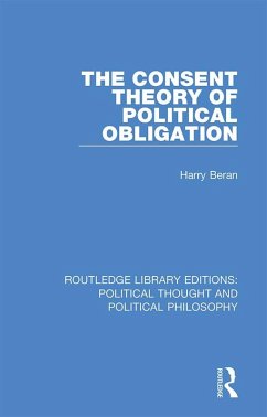 The Consent Theory of Political Obligation (eBook, PDF) - Beran, Harry