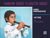 Minha doce flauta doce - vol. 1 (eBook, ePUB)