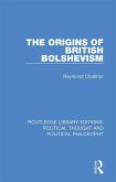 The Origins of British Bolshevism (eBook, ePUB)