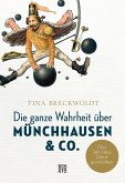 Die ganze Wahrheit über Münchhausen & Co. (eBook, ePUB)