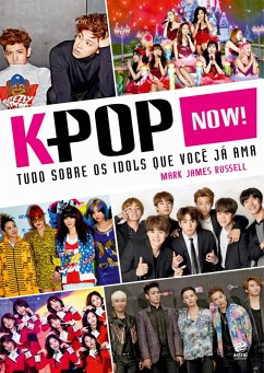 Cover K-Pop Now! Tudo sobre os ídols que você já ama (eBook, ePUB)