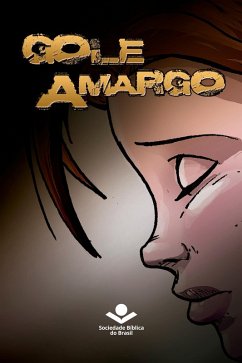 Gole amargo (eBook, ePUB) - José, Malva San; Casal, Alejandro; Brasil, Sociedade Bíblica do