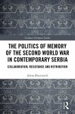 The Politics of Memory of the Second World War in Contemporary Serbia (eBook, ePUB)