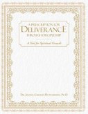 Prescription For Deliverance Through Discipleship (eBook, ePUB)