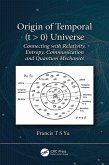 Origin of Temporal (t > 0) Universe (eBook, PDF)