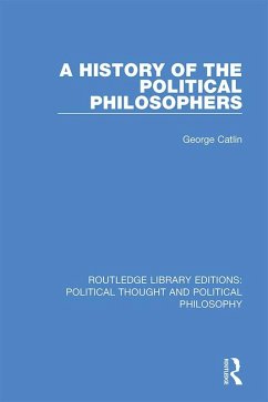 A History of the Political Philosophers (eBook, ePUB) - Catlin, George