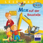 Max auf der Baustelle / Lesemaus Bd.12