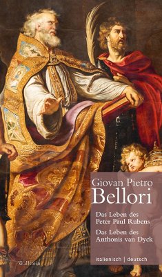 Das Leben des Peter Paul Rubens / Das Leben des Anthonis van DyckVita di Pietro Paolo Rubens / Vita di Antonio van Dyck - Bellori, Giovan Pietro