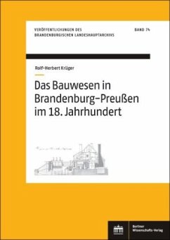 Das Bauwesen in Brandenburg-Preußen im 18. Jahrhundert - Krüger, Rolf-Herbert