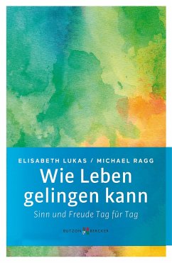 Wie Leben gelingen kann - Lukas, Elisabeth