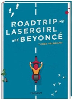 Roadtrip mit Lasergirl und Beyoncé - Veldkamp, Tjibbe