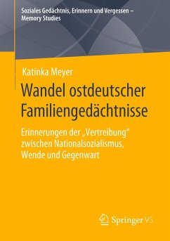 Wandel ostdeutscher Familiengedächtnisse - Meyer, Katinka