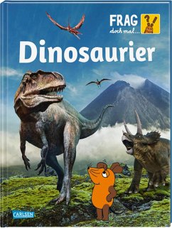 Dinosaurier / Frag doch mal ... die Maus! / Bd.27 - Tober, Heike