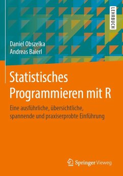 Statistisches Programmieren mit R - Obszelka, Daniel;Baierl, Andreas