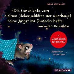 Der kleine Siebenschläfer: Die Geschichte vom kleinen Siebenschläfer, der überhaupt keine Angst im Dunkeln hatte, Die Ge - Bohlmann, Sabine