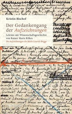 Der Gedankengang der »Aufzeichnungen« - Bischof, Kristin