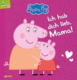 Peppa Pig: Ich hab dich lieb, Mama!