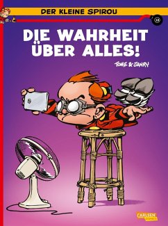 Die Wahrheit über alles! / Der kleine Spirou Bd.18 - Tome