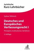 Deutsches und Europäisches Verfassungsrecht I