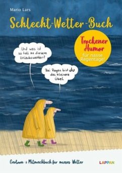 Schlecht-Wetter-Buch: Das Ausfüll- und Lesebuch gegen mieses Wetter - Lars, Mario